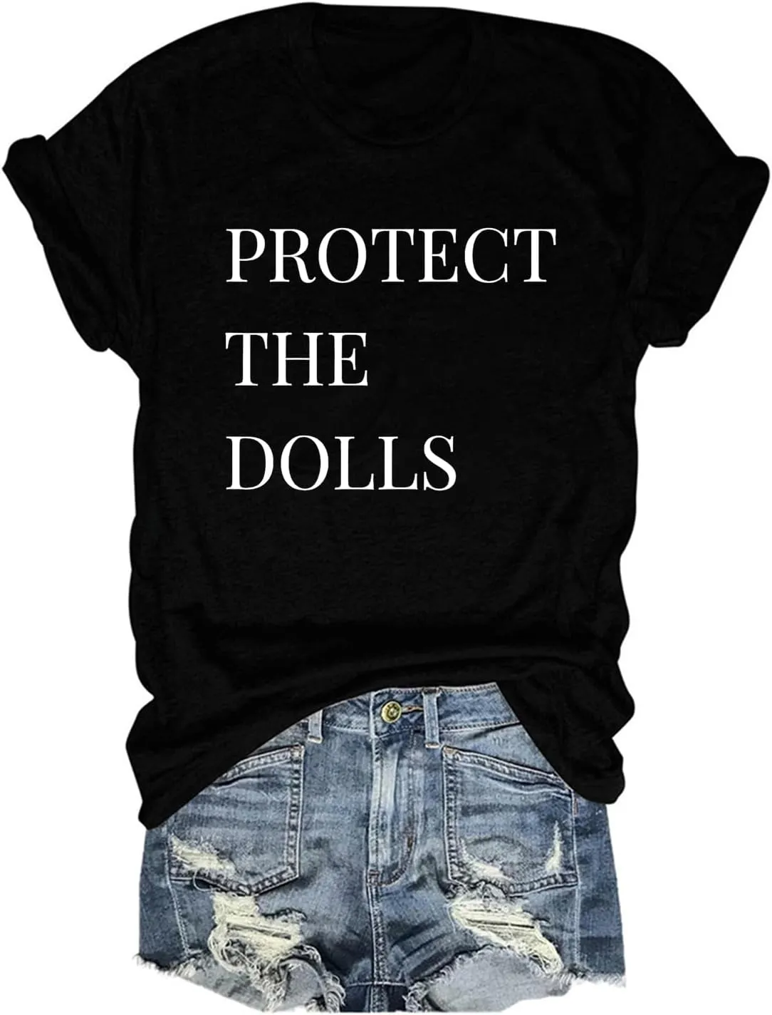 Protect The Dolls T-Shirt, Protect The Dolls Crew Neck Shirt, Funny Adult Unisex Short Leisure Sleeve Tee Top